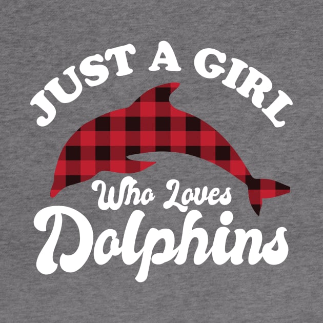 Just A Girl Who Loves Dolphins by Eteefe